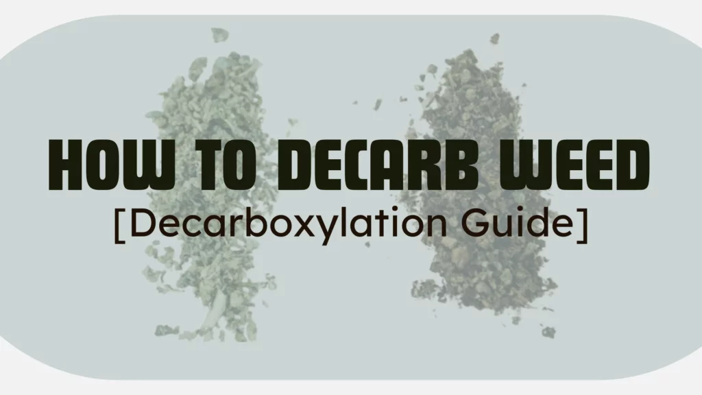 How to Decarb Weed