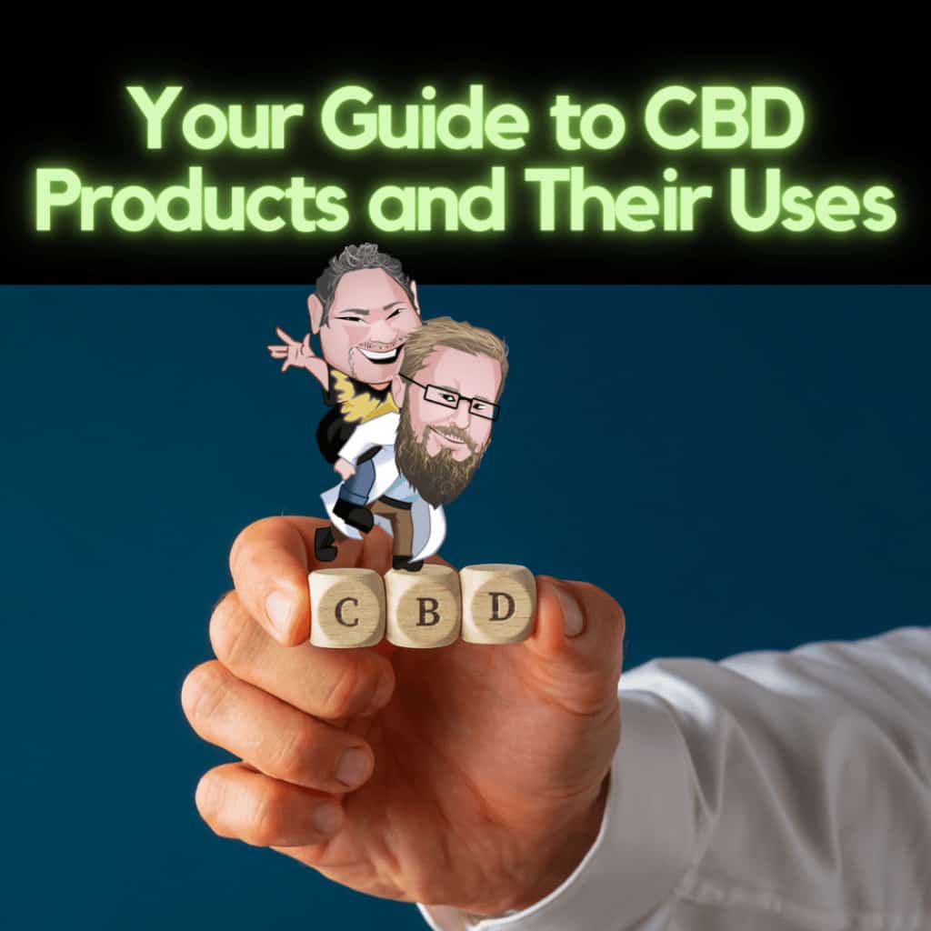 Your Guide to CBD Products and Their Uses